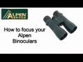 How to focus your Alpen Binoculars