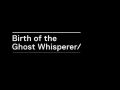 Mountain Hardwea: Birth of the Ghost Whisperer