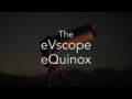 Unistellar - Meet the new eVscope eQuinox