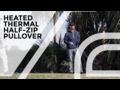 Volt Resistance Thermal V Heated Half-Zip Pullover Intro