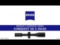 ZEISS CONQUEST V6 5-30x50 Product Overview Video