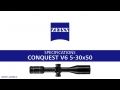 ZEISS CONQUEST V6 5-30x50 Specifications Overview Video