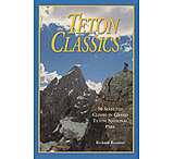 Image of Globe Pequot Press: &quot;teton Classics, 50 Selected Climbs In Grand Teton National Park&quot;