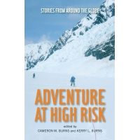 Falcon Guides Adventure at High Risk- Stories from Around the Globe