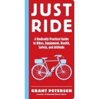 Partners West Just Ride- A Radically Practical Guide to Riding Your Bike