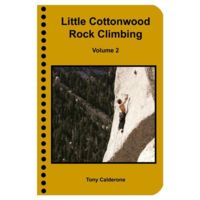Partners West Little Cottonwood Rock Climbing Volume 2