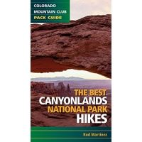 Partners West The Best Canyonlands National Park Hikes