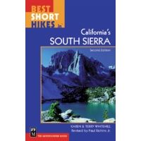 Mountaineers Books: Best Short Hikes: In California's Southern Sierra