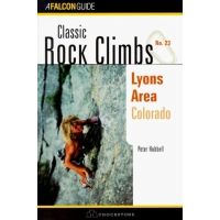Globe Pequot Press: Classic Rock Climbs: Lyons Area