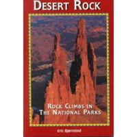 Globe Pequot Press: Desert Rock: Rock Climbs In Utah National Parks