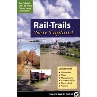 Wilderness Press: Rail-trails New England