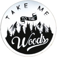 Sticker Art Take Me To The Woods Sticker