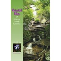 Milestone Press: Waterfall Hikes Of Upstate South Carolina