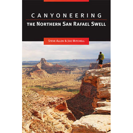 Canyoneering: The Northern San Rafael Swell