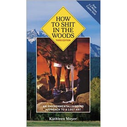 How to Shit in the Woods 3rd Edition
