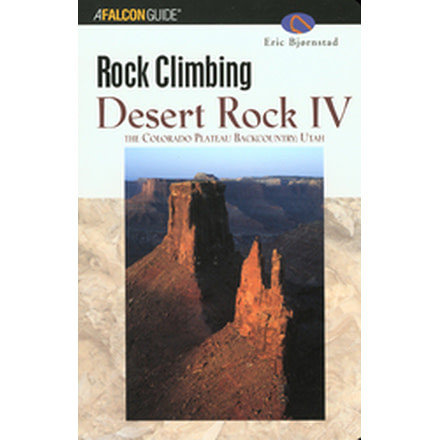 Rock Climbing Desert Rock IV: The Colorado Plateau Backcountry: Utah