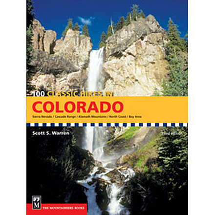 100 Classic Hikes In Colorado , Scott S. Warren, Publisher - Mountaineers Books