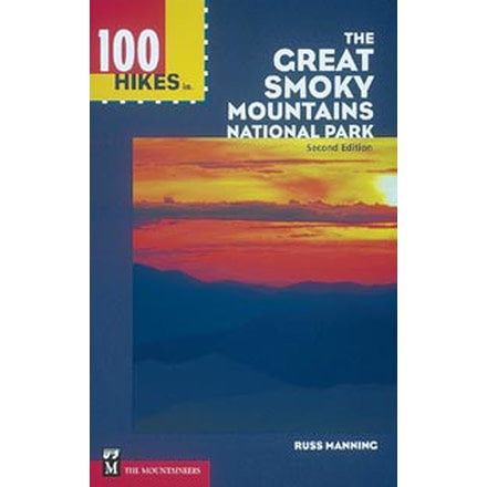 100 Hikes In Great Smokey Mtns, Russ Manning, Publisher - Mountaineers Books