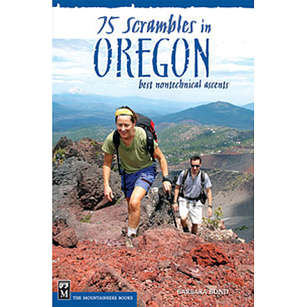75 Scrambles In Oregon, Bond, Publisher - Mountaineers Books