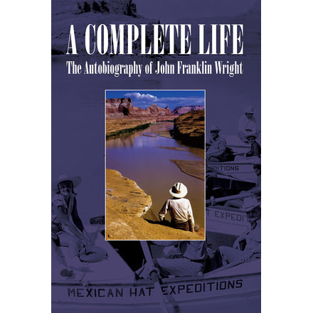  A Complete Life:  The Autobiography of John Franklin Wright