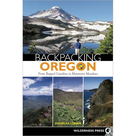 Backpacking Oregon 2nd Ed., Douglas Lorain, Publisher - Wilderness Press