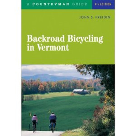 Backroad Bicycling Vermont, John Freiden, Publisher - W.w. Norton & Co