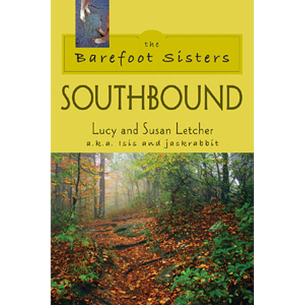 Barefoot Sisters Southbound, Lucy & Susan Letcher, Publisher - Stackpole Books
