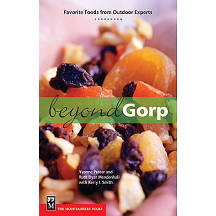 Beyond Gorp, Prater, Mendenhall, Smith, Publisher - Mountaineers Books