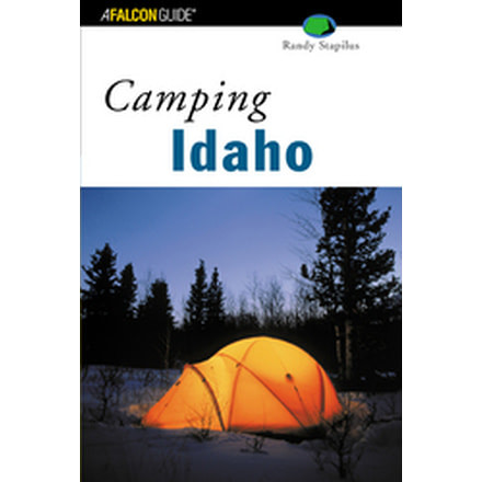 Camping Idaho, Randy Stapilus, Publisher - Globe Pequot Press