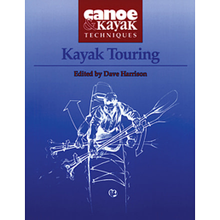 Can/kay Technique Kay Touring, David Harrison, Publisher - Stackpole Books