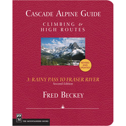 Cascade Alpine Guiderainy Pas, Fred Beckey, Publisher - Mountaineers Books