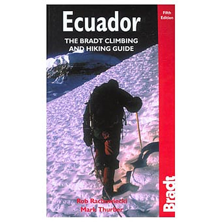 Climbing &amp; Hiking In Ecuador, Rob Rachowiecki, Publisher - Globe Pequot Press