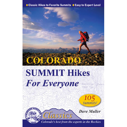 Colorado Summit Hikes For Ever, Dave Muller, Publisher - Mountaineers Books