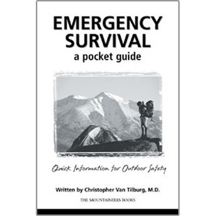 Emergency Survivalpockt Guide, Christopher Van Tilburg, Publisher - Mountaineers Books