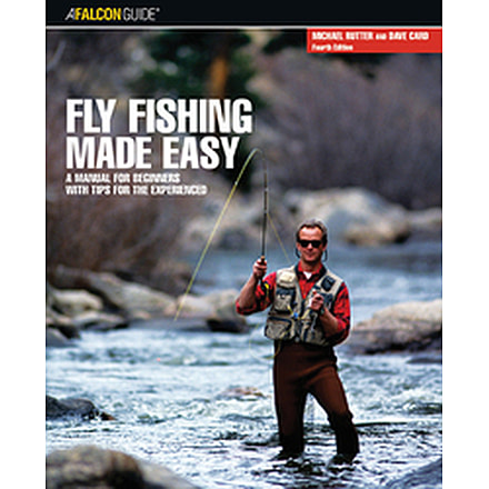 Fly Fishing Made Easy 4th, Rutter &amp; Card, Publisher - Globe Pequot Press