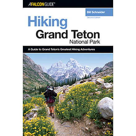 Hiking Grand Teton Np 3rd, Bill Schneider, Publisher - Globe Pequot Press