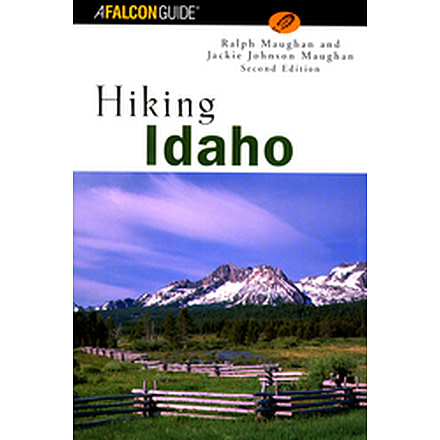 Hiking Idaho 2nd, Ralph & Jackie Maughan, Publisher - Globe Pequot Press