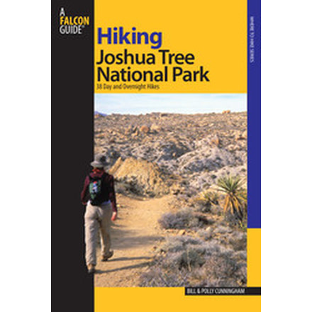 Hiking Joshua Tree N.p., Bill &amp; Polly Cunningham, Publisher - Globe Pequot Press