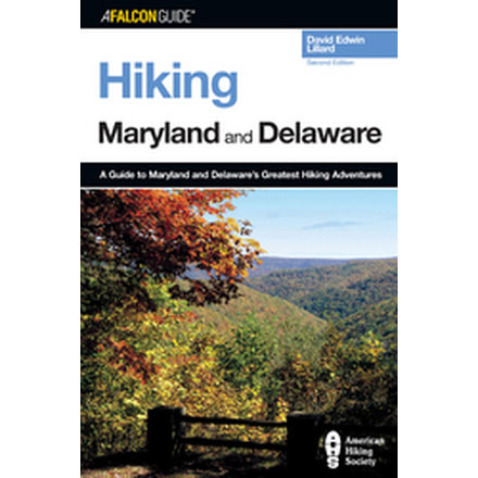 Hiking Maryland &amp; De 2nd, David Edwin Lillard, Publisher - Globe Pequot Press