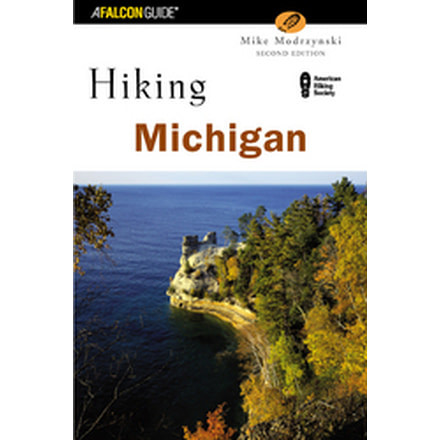 Hiking Michigan 2nd, Mike Modrzynski, Publisher - Globe Pequot Press