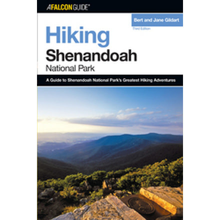 Hiking Shenandoah Np 4th, Bert &amp; Jane Gildart, Publisher - Globe Pequot Press