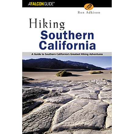 Hiking Southern California, Ron Adkison, Publisher - Globe Pequot Press