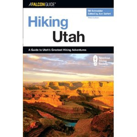 Hiking Utah 3rd, David Hall, Publisher - Globe Pequot Press