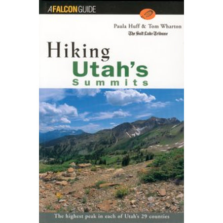 Hiking Utah's Summits, Wharton &amp; Huff, Publisher - Globe Pequot Press