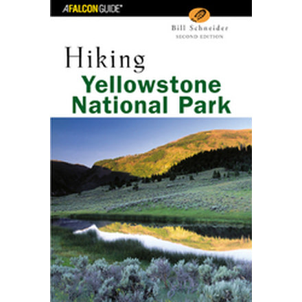 Hiking Yellowstone Np, Bill Schneider, Publisher - Globe Pequot Press