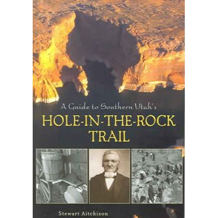Media Guide to Southern Utahs Hole in the Rock