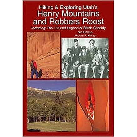Media Hiking and Exploring Utah's Henry Mountains and Robbers Roost 3rd Edition