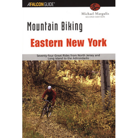 Mountain Biking Eastern Ny 2nd, Michael Margulis, Publisher - Globe Pequot Press