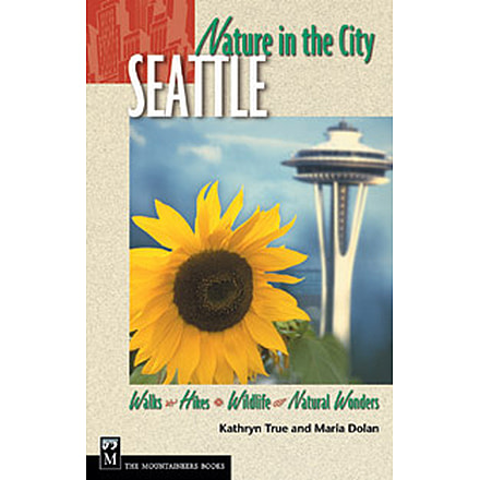 Nature In The City Seattle, Dolan &amp; True, Publisher - Mountaineers Books