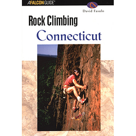 Rock Climbing Ct, David Fasulo, Publisher - Globe Pequot Press